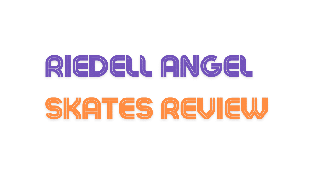 Riedell Angel Skates Review