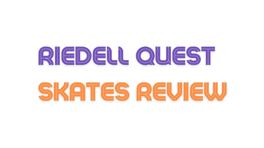 Riedell Quest Skates Review