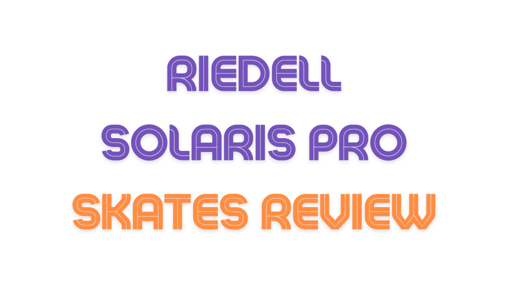 Riedell Solaris Pro Skate Review